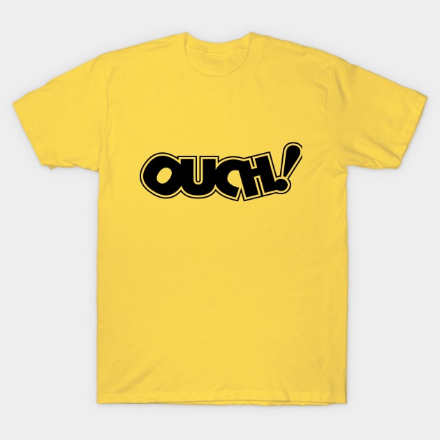 Ouch! T-Shirt by D_AUGUST_ART_53